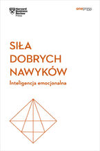 Okładka - Siła dobrych nawyków. Inteligencja emocjonalna. Harvard Business Review - Harvard Business Review