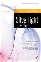 Okładka - Silverlight. Od podstaw - Paweł Maciejewski, Paweł Redmerski