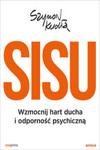 Okładka - SISU. Wzmocnij hart ducha i odporność psychiczną - Szymon Kudła