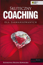 Okładka - Skuteczny coaching dla zaawansowanych - Katarzyna Helena Kowalska