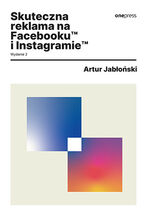 Okładka - Skuteczna reklama na Facebooku i Instagramie. Wydanie 2 - Artur Jabłoński