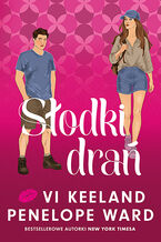 Okładka - Słodki drań - Vi Keeland, Penelope Ward