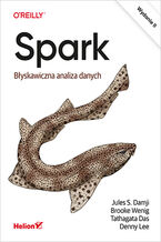 Okładka - Spark. Błyskawiczna analiza danych. Wydanie II - Jules S. Damji, Brooke Wenig, Tathagata Das, Denny Lee