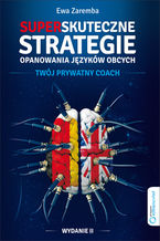 Okładka - Superskuteczne strategie opanowania języków obcych. Twój prywatny coach. Wydanie II - Ewa Eldridge