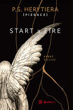 Okładka - Start a Fire. First round - Katarzyna Barlińska vel P.S. HERYTIERA - "Pizgacz"