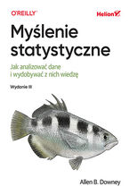 Okładka - Myślenie statystyczne. Jak analizować dane i wydobywać z nich wiedzę. Wydanie III - Allen B. Downey