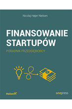 Okładka - Finansowanie startupów. Poradnik przedsiębiorcy - Nicolaj Hojer Nielsen