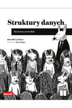 Okładka - Struktury danych. Ilustrowany przewodnik - Marcello La Rocca