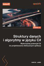 Okładka - Struktury danych i algorytmy w języku C#. Wykorzystaj potencjał C# do projektowania efektywnych aplikacji. Wydanie II - Marcin Jamro