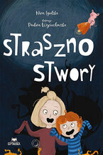 Okładka - Strasznostwory - Nina Igielska, Paulina Wojciechowska 