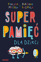 Okładka - Superpamięć dla dzieci - Paulina Mechło, Roksana Kosmala