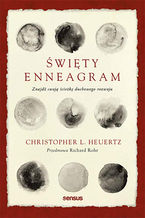 Okładka - Święty Enneagram. Znajdź swoją ścieżkę duchowego rozwoju - Christopher L. Heuertz