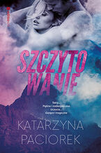 Okładka - Szczytowanie - Katarzyna Paciorek