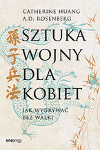 Sztuka wojny dla kobiet. Jak wygrywać bez walki