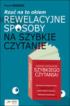 Okładka - Rzuć na to okiem. Rewelacyjne sposoby na szybkie czytanie - Paweł Rudzki
