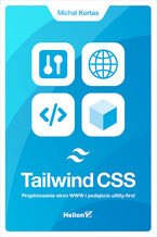 Okładka - Tailwind CSS. Projektowanie stron WWW i podejście utility-first - Michał Kortas