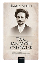 Okładka - Tak, jak myśli człowiek - James Allen