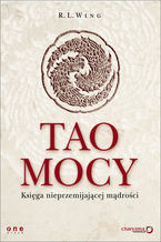 Okładka - Tao mocy. Księga nieprzemijającej mądrości - R.L. Wing