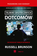 Okładka - Tajniki skutecznych dotcomów. Jak rozwijać firmę w internecie - Russell Brunson, Dan Kennedy