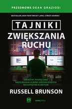 Okładka - Tajniki zwiększania ruchu. Sekretny podręcznik napełniania lejków sprzedażowych najlepszymi klientami - Russell Brunson