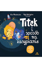 Okładka - Titek i sposób na zasypianie - Urszula Młodnicka, Agnieszka Waligóra