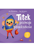 Okładka - Titek poznaje przedszkole - Urszula Młodnicka, Agnieszka Waligóra 