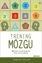 Okładka - Trening mózgu. 50 zadań wzmacniających lewą i prawą półkulę - Charles Phillips