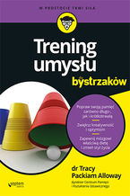 Okładka - Trening umysłu dla bystrzaków - Tracy Packiam Alloway