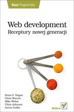 Okładka - Web development. Receptury nowej generacji - Brian P. Hogan, Chris Warren, Mike Weber, Chris Johnson, Aaron Godin