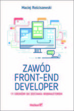Okładka - Zawód front-end developer. 11 kroków do zostania webmasterem - Maciej Rościszewski