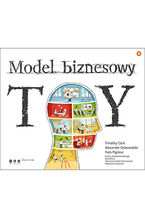 Okładka - Model biznesowy. TY - Tim Clark, Alexander Osterwalder, Yves Pigneur