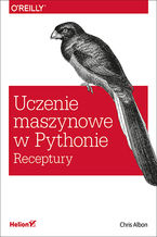 Okładka - Uczenie maszynowe w Pythonie. Receptury - Chris Albon