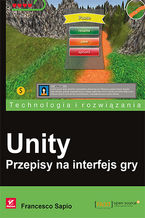 Okładka - Unity. Przepisy na interfejs gry - Francesco Sapio