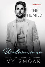 Okładka - Uzależnienie (The Hunted #2) - Ivy Smoak