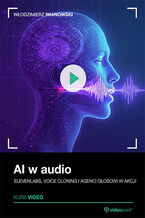 Okładka - AI w audio. Kurs video. ElevenLabs, voice cloning i agenci głosowi w akcji - Włodzimierz Iwanowski