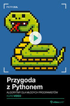 Okładka - Przygoda z Pythonem. Kurs video. Algorytmy dla młodych programistów - Piotr Dul