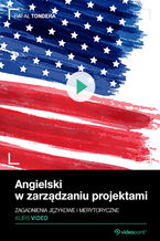 Okładka - Angielski w zarządzaniu projektami. Kurs video. Zagadnienia językowe i merytoryczne - Rafał Tondera
