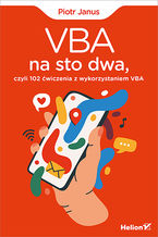 Okładka - VBA na sto dwa, czyli 102 ćwiczenia z wykorzystaniem VBA - Piotr Janus