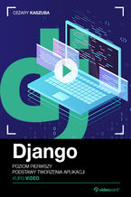 Okładka - Django. Kurs video. Poziom pierwszy. Podstawy tworzenia aplikacji - Cezary Kaszuba