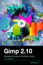 Okładka - GIMP 2.10. Kurs video. Obróbka fotografii i tworzenie grafik - Jarosław Baca