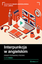 Okładka - Interpunkcja w angielskim. Kurs video. Zasady poprawnej pisowni - Magdalena Małek-Andrzejowska, Anna Lewoc