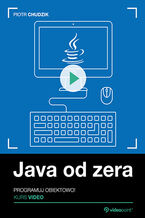 Okładka - Java od zera. Kurs video. Programuj obiektowo! - Piotr Chudzik