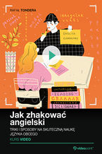 Okładka - Jak zhakować angielski. Kurs video. Triki i sposoby na skuteczną naukę języka obcego - Rafał Tondera