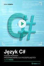 Okładka - Język C#. Kurs video. Poziom pierwszy. Programowanie dla początkujących - Anna Kempa