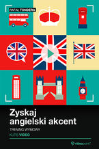 Okładka - Zyskaj angielski akcent. Kurs video. Trening wymowy - Rafał Tondera