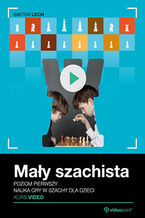 Okładka - Mały szachista. Kurs video. Poziom pierwszy. Nauka gry w szachy dla dzieci - Wiktor Lech
