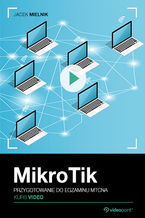 Okładka - MikroTik. Kurs video. Przygotowanie do egzaminu MTCNA - Jacek Mielnik
