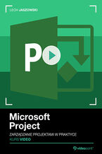 Okładka - Microsoft Project. Kurs video. Zarządzanie projektami w praktyce - Lech Jaszowski