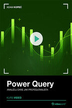 Okładka - Power Query. Kurs video. Analizuj dane jak profesjonalista - Adam Kopeć