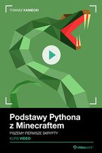 Okładka - Podstawy Pythona z Minecraftem. Kurs video. Piszemy pierwsze skrypty - Tomasz Kaniecki